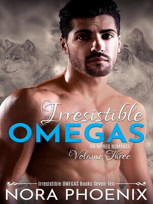 cover image of Irresistible Omegas Volume Three
